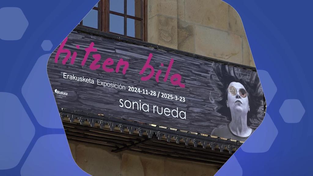 Erakusketa "hitzen bila" Sonia Rueda- Euskalerria Museoan